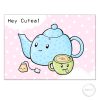Hey cutea funny postcard kawaii cute tea teapot kaart wenskaart postkaart DewyCreations